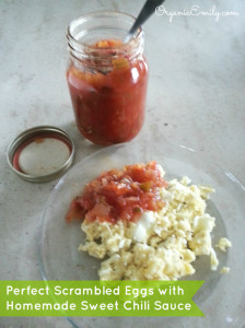 Perfect Scrambled Eggs with Homemade Sweet Chili Sauce
