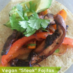 Vegan “Steak” Fajitas